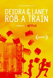 Watch Full Movie :Deidra &amp; Laney Rob a Train (2016)